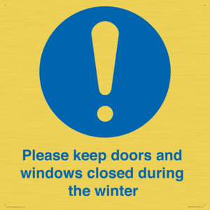 Please keep doors and windows closed during the winter